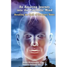 An Amazing Journey Into the Psychotic Mind - Breaking the Spell of the Ivory Tower