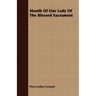 Month Of Our Lady Of The Blessed Sacrament