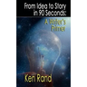 From Idea to Story in 90 Seconds