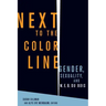 Next to the Color Line: Gender, Sexuality, and W. E. B. Du Bois