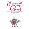 Plymouth Colony, Its History & People, 1620-1691