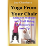 Yoga From Your Chair: Enhance Mobility And Well Being For Seniors 60 And Up