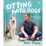 Sitting with Dogs: Stories of Rescue Dogs Going from Lost to Loved