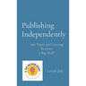 Publishing Independently: Are Typos and Getting Reviews a Big Deal?