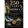 250 Years and America Today