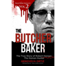 The Butcher Baker: The True Story of Robert Hansen The Human Hunter