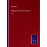 Biographical and Critical Essays: Vol. II
