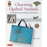 Charming Quilted Animals: Irresistible Patchwork Designs & Accessories (Includes Pull-Out Template Sheets)