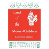Land of the Moon-Children: The Primitive San Blas Culture in Flux