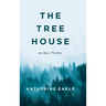 The Tree House: An Epic Thriller