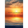 Keep Looking Up: Sermons on the Psalms