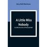 A Little Miss Nobody; Or, With the Girls of Pinewood Hall