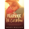 The Warrior We Call Mom: An Awakening for the Women Who Shape and Launch the Next Generation