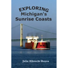 Exploring Michigan's Sunrise Coasts