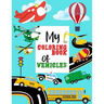 My Coloring Book of Vehicles: Large Coloring Book for Kids l Ages 4-8 l Great Gift for Boys