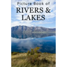 Picture Book of Rivers and Lakes: For Seniors with Dementia, Memory Loss, or Confusion (No Text)