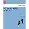 A Human Voice: Poems.