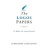 The Logos Papers: To Make the Logos Known