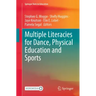 Multiple Literacies for Dance, Physical Education and Sports