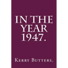 In the Year 1947.