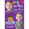 JOKES FOR VERY FUNNY KIDS (Big & Little): A Treasury of Funny Jokes and Riddles Ages 9 - 12 and Up