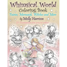 Whimsical World Coloring Book: Fairies, Mermaids, Witches and More!