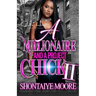 A Millionaire And A Project Chick 2: An African American Romance