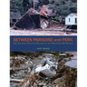 Between Paradise and Peril: The Natural Disaster History of the Monterey Bay Region