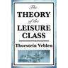 The Theory of the Leisure Class