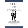 Sell with Swagger: The Quick-Hit Guide to Crushing Your Quota
