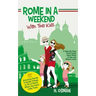Rome in a Weekend with Two Kids: A Step-By-Step Travel Guide About What to See and Where to Eat (Amazing Family-Friendly Things to do in Rome When You