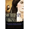 A Southern Spy in Northern Virginia: The Civil War Album of Laura Ratcliffe