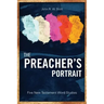 The Preacher's Portrait: Five New Testament Word Studies