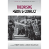 Theorising Media and Conflict