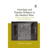 Astrology and Popular Religion in the Modern West: Prophecy, Cosmology and the New Age Movement