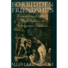 Forbidden Friendships: Homosexuality and Male Culture in Renaissance Florence