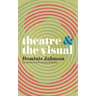 Theatre and The Visual