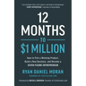 12 Months to $1 Million: How to Pick a Winning Product, Build a Real Business, and Become a Seven-Figure Entrepreneur