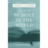 Called to be Holy in the World