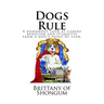 Dogs Rule: A humorous look at canine behavior and etiquette from a dogs point of view