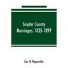 Snyder county marriages, 1835-1899