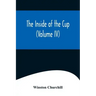 The Inside of the Cup (Volume IV)