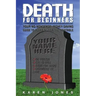Death for Beginners: Your No-Nonsense, Money-Saving Guide to Planning for the Inevitable