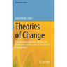 Theories of Change: Change Leadership Tools, Models and Applications for Investing in Sustainable Development
