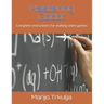 Mastering Godot: Complete instructions for making video games
