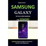 Samsung Galaxy S9 Plus User Manual for Seniors: Updated Samsung Manual Guide for Seniors and Beginners