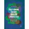 Positioning Theory in Applied Linguistics: Research Design and Applications