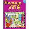 Vocabulary Cartoon of the Day: Grades 4-6: 180 Reproducible Cartoons That Help Kids Build a Robust and Prodigious Vocabulary