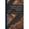 The Nature of the Physical World