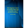 The Magician's Secret To Getting More Gigs: An Entertainer's Guide To More Shows & More Money